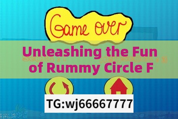 Unleashing the Fun of Rummy Circle Free, Rummy Circle Free: Unleashing the Joy of Card Games