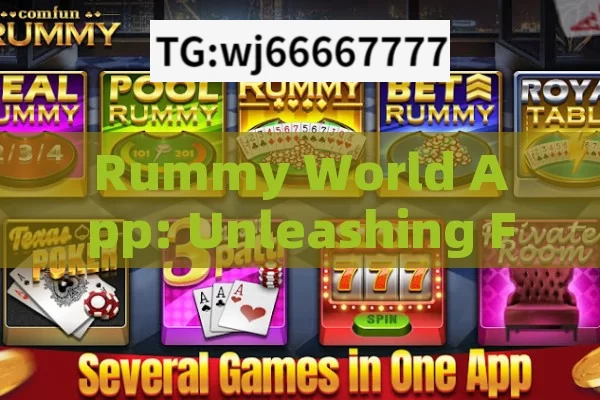 Rummy World App: Unleashing Fun and Strategy, Rummy World App: A Digital Renaissance of the Classic Card Game