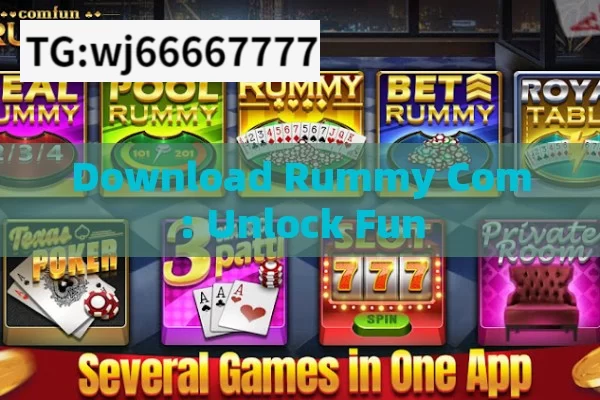 Download Rummy Com: Unlock Fun