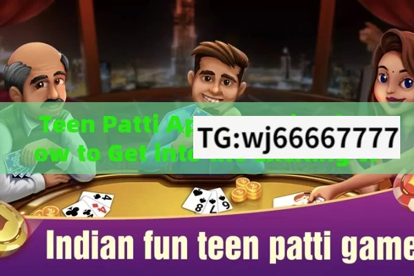 Teen Patti App Download: How to Get into the Exciting World of Indian Card Game?