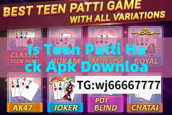 Is Teen Patti Hack Apk Download Really a Viable Option?