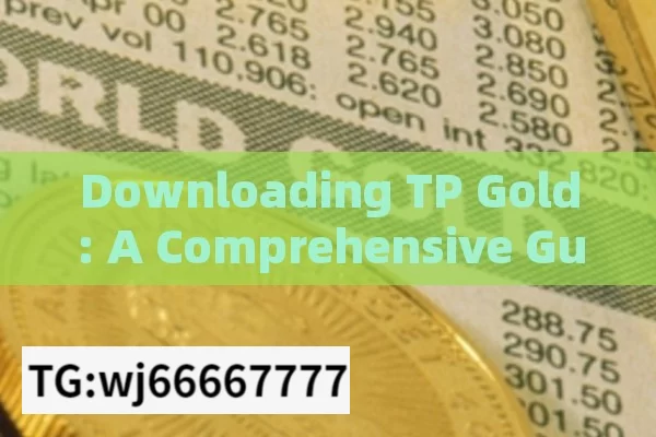 Downloading TP Gold: A Comprehensive Guide