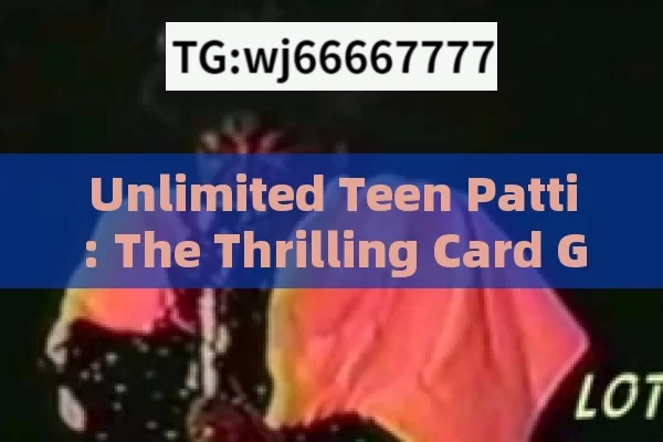 Unlimited Teen Patti: The Thrilling Card Game in India