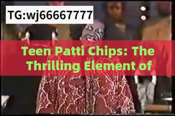 Teen Patti Chips: The Thrilling Element of the Beloved Card Game