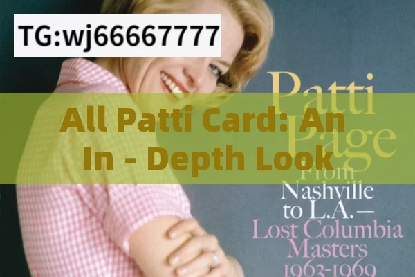 All Patti Card: An In - Depth Look